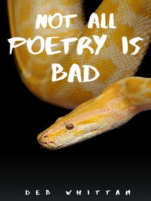 cover image of Not All Poetry Is Bad